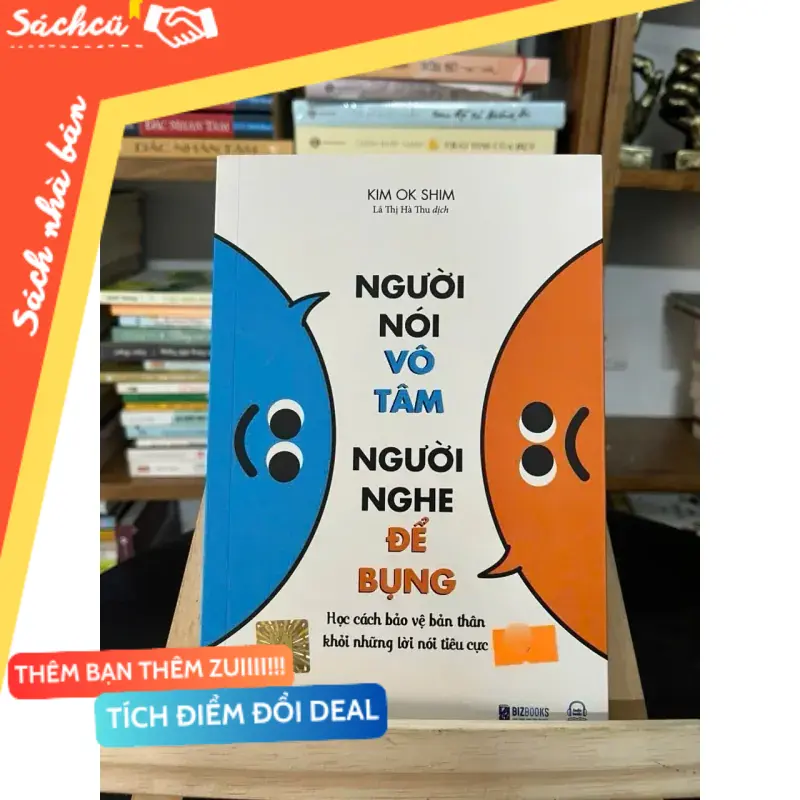 Người nói vô tâm, người nghe để bụng — Kim Ok Shim (Sách kỹ năng) TSHT