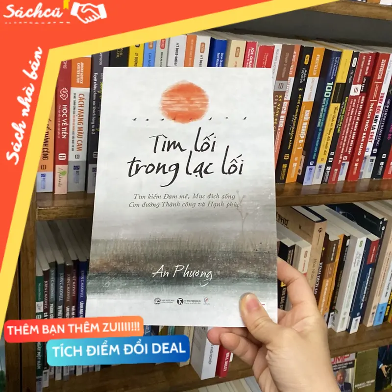 Tìm lối trong lạc lối tìm kiếm đam mê mục đích sống con đường thành công và hạnh phúc (Sách tôn giáo - tâm linh) TSHT