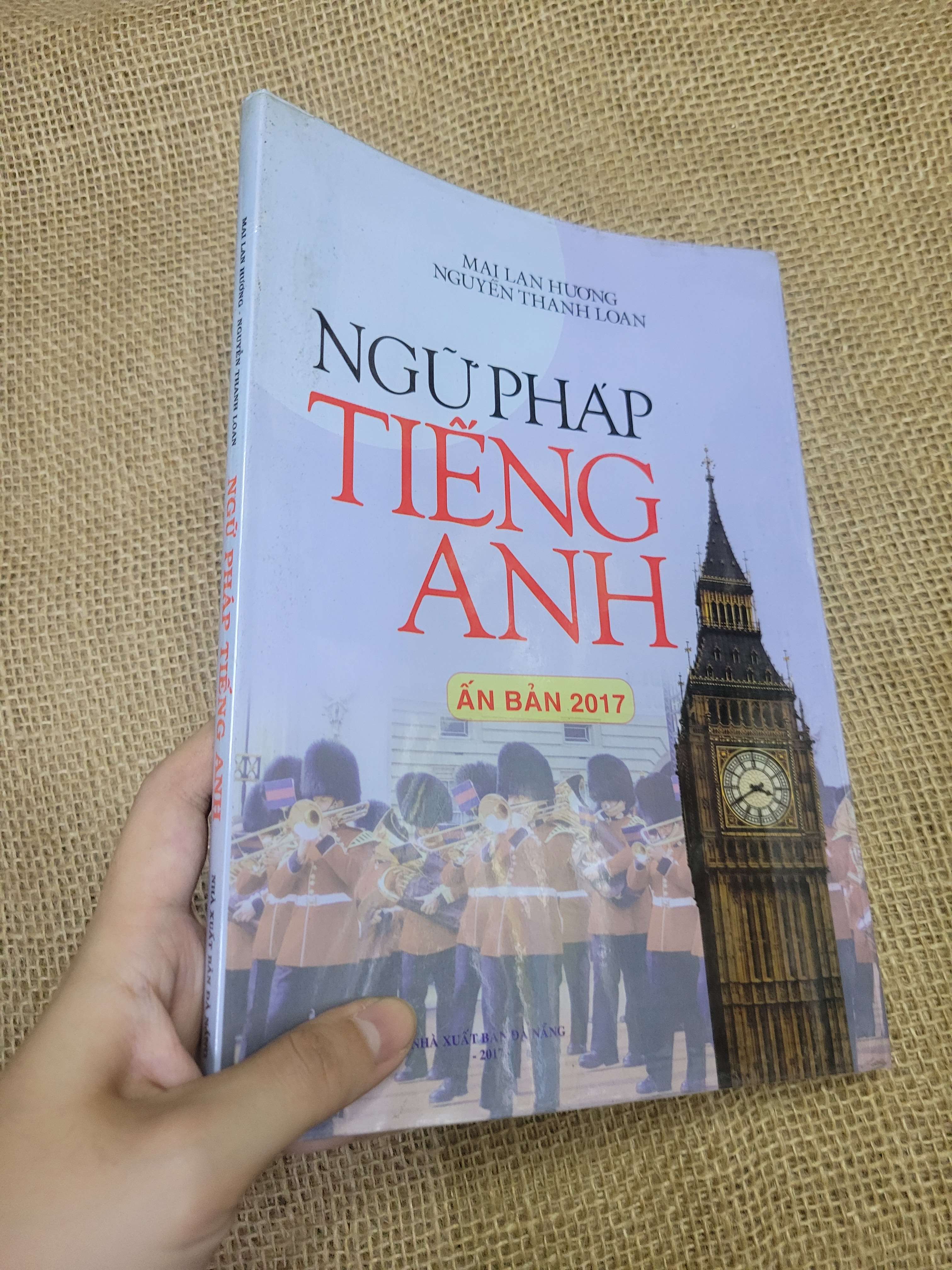 NGỮ PHÁP TIẾNG ANH - MAI LAN HƯƠNG, NGUYỄN THANH LOAN (Sách tự học tiếng Anh) HLSC