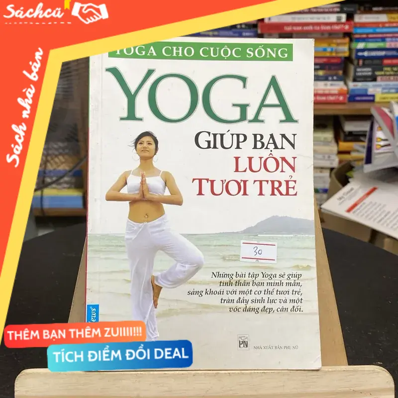 Yoga giúp bạn luôn tươi trẻ-những bài tập yoga sẽ giúp tinh thần bạn minh mẫn sảng khoái (Sách Y học - Sức khỏe - Thể thao) TSHT