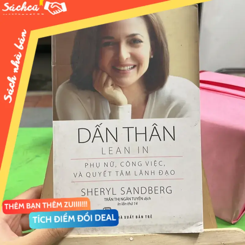 Sách “ Dấn Thân (Lean In): Phụ Nữ, Công Việc Và Quyết Tâm Lãnh Đạo” – Sheryl Sandberg (Sách kỹ năng) TSHT