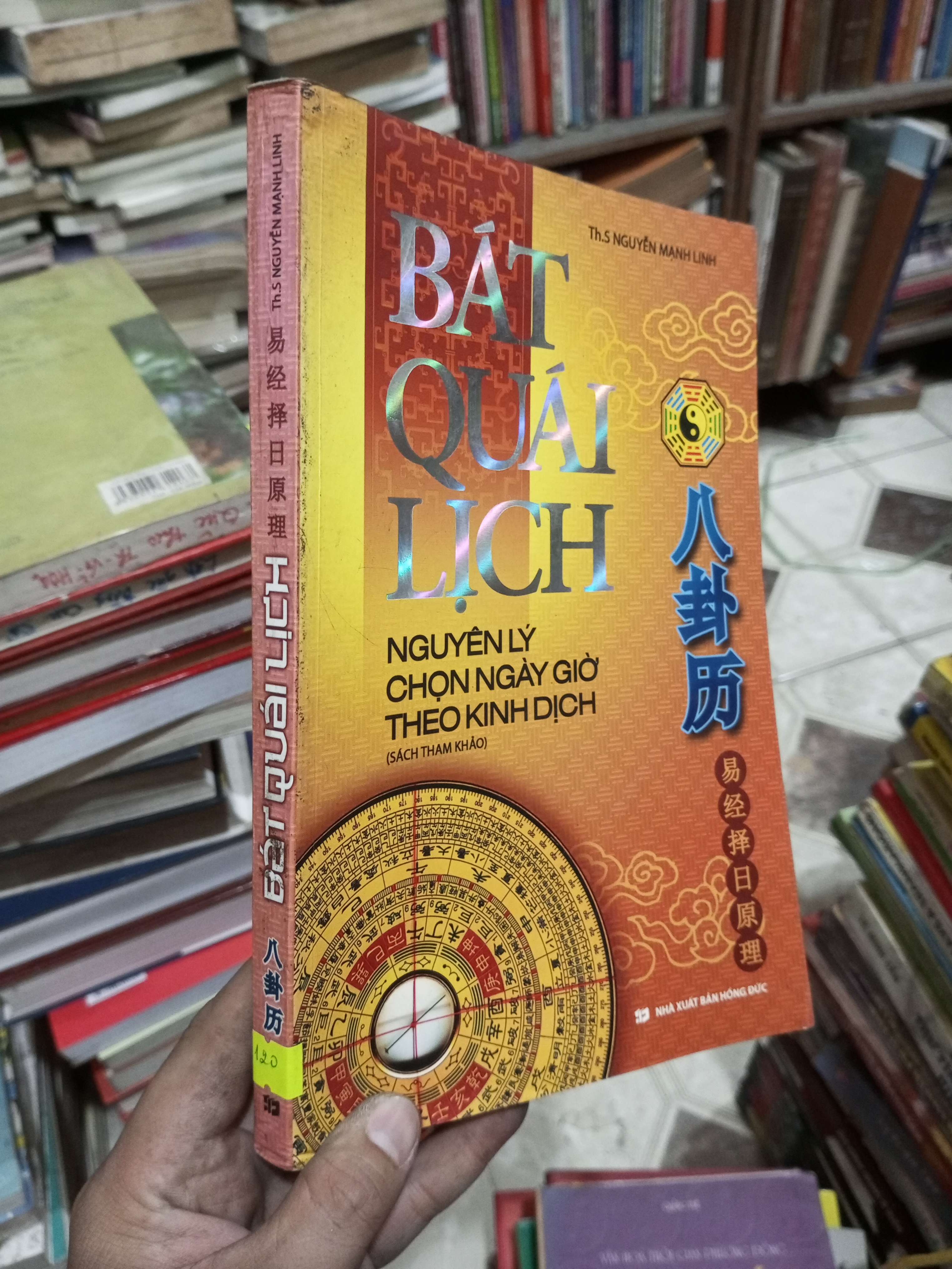 Bát quái lịch - Nguyên lý chọn ngày giờ theo Kinh dịch (Sách tham khảo) (Sách kiến thức tổng hợp) BGB