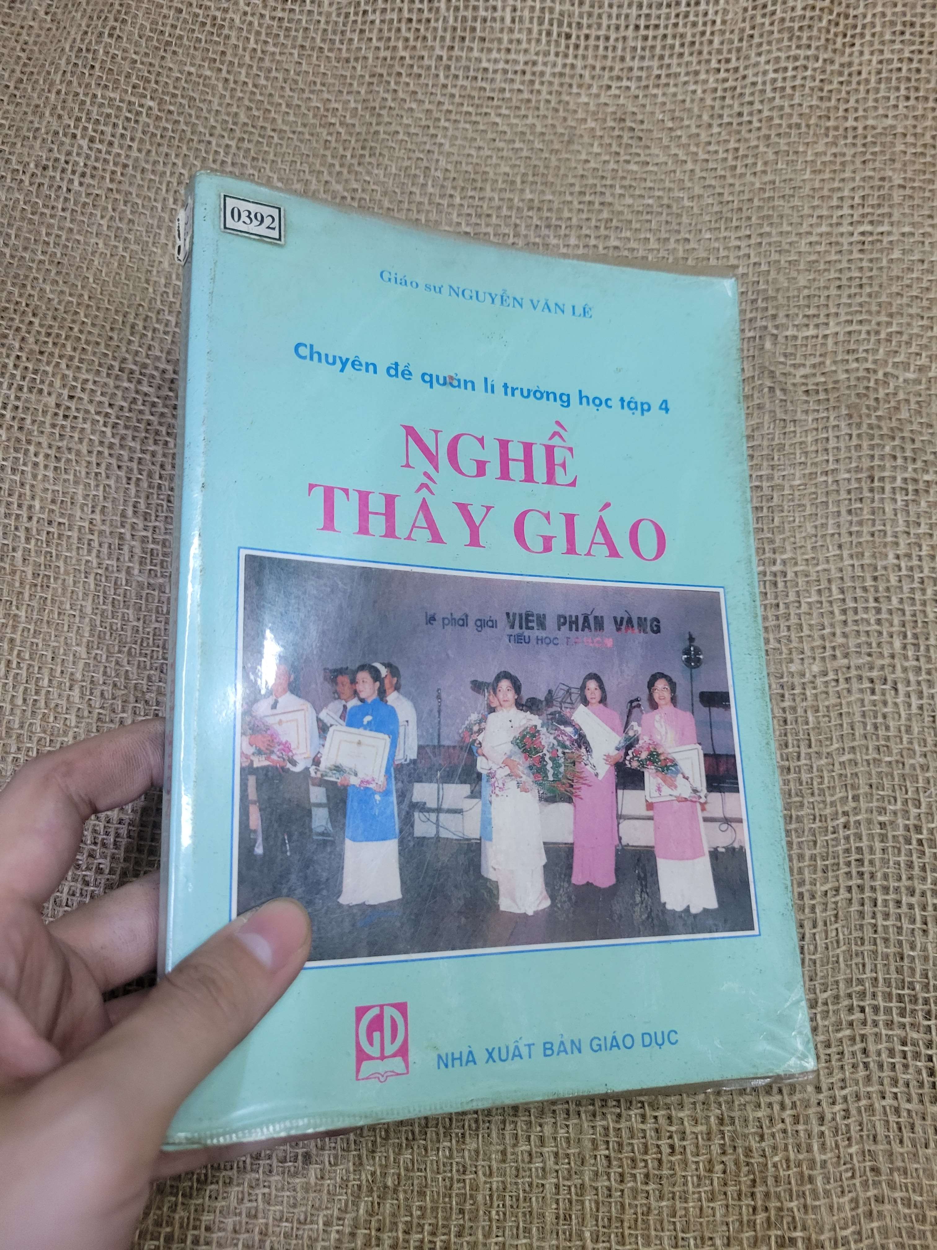 Chuyên đề quản lí trường học tập 4: Nghề Thầy Giáo - Giáo sư Nguyễn Văn Lê (Giáo trình đại học - cao đẳng) HLSC