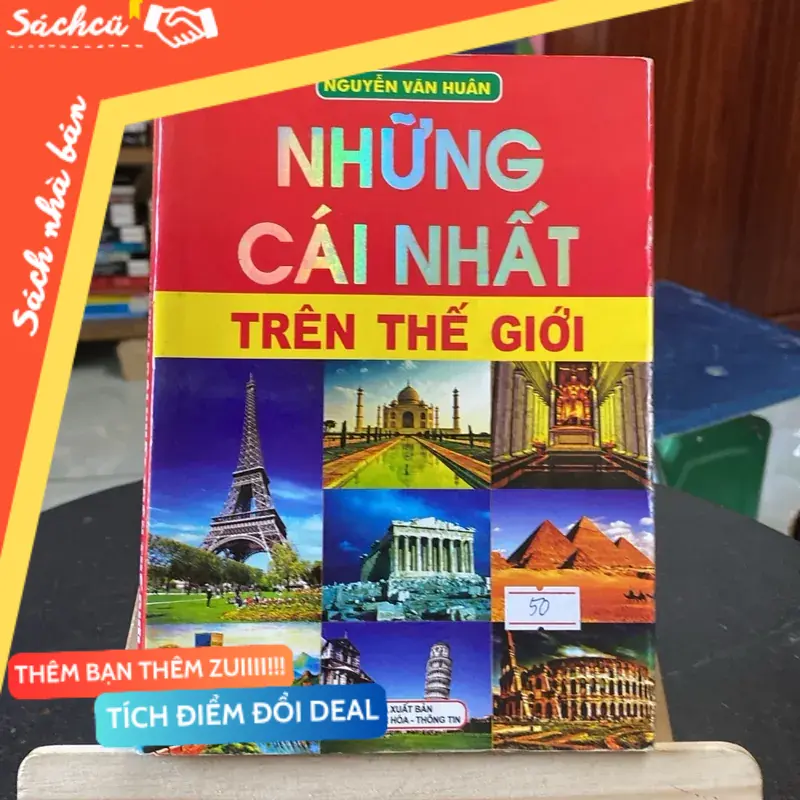 Những cái nhất trên thế giới-tác giả Nguyễn Văn huân (Sách kiến thức tổng hợp) TSHT