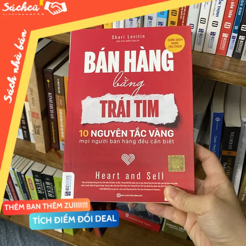 bán hàng bằng trái tim 10 nguyên tắc vàng mọi người bán hàng đều cần biết shari levitin (Sách kiến thức tổng hợp) TSHT