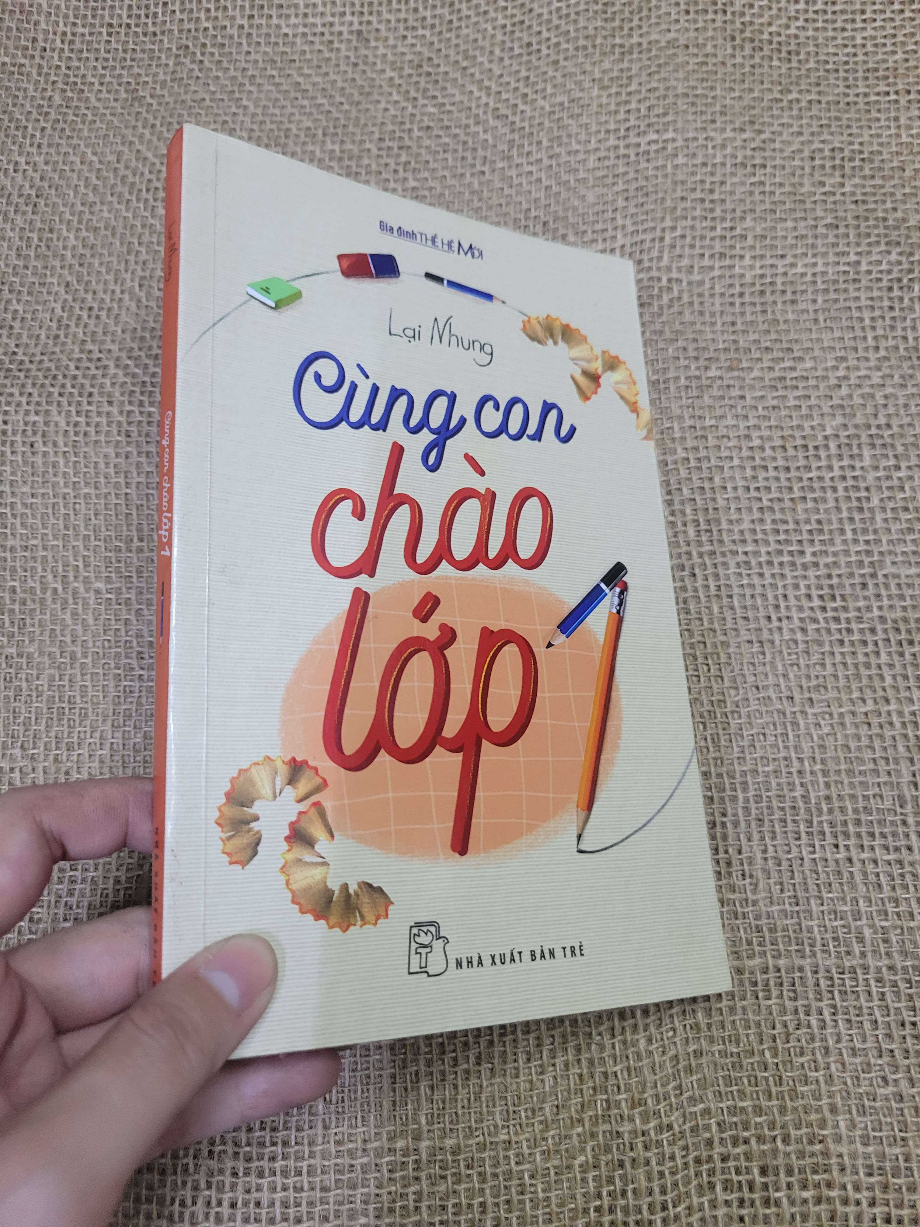 Cùng con chào lớp 1 - Lại Nhung (Kiến thức - kỹ năng cho con) HLSC
