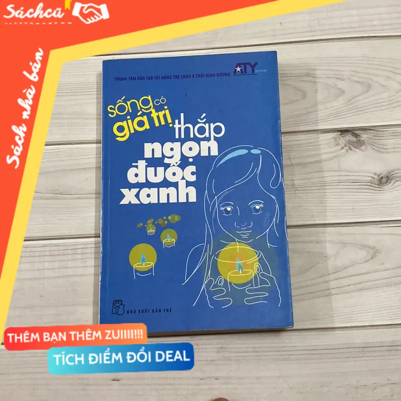 Sống có giá trị thắp ngọn đuốc xanh (Sách kỹ năng) TSHT