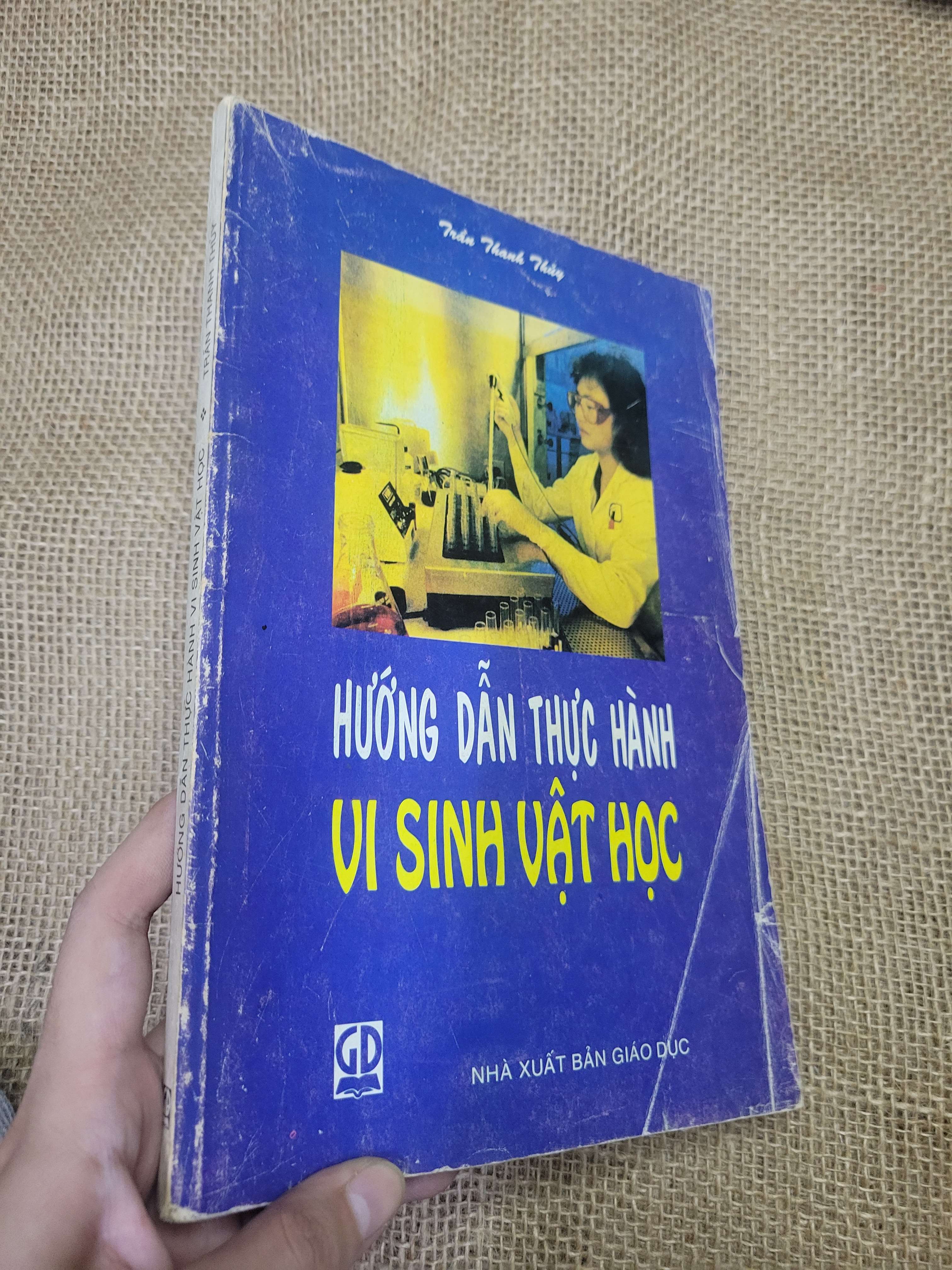 HƯỚNG DẪN THỰC HÀNH VI SINH VẬT HỌC - Trần Thanh Thủy (Sách giáo khoa - giáo trình) HLSC