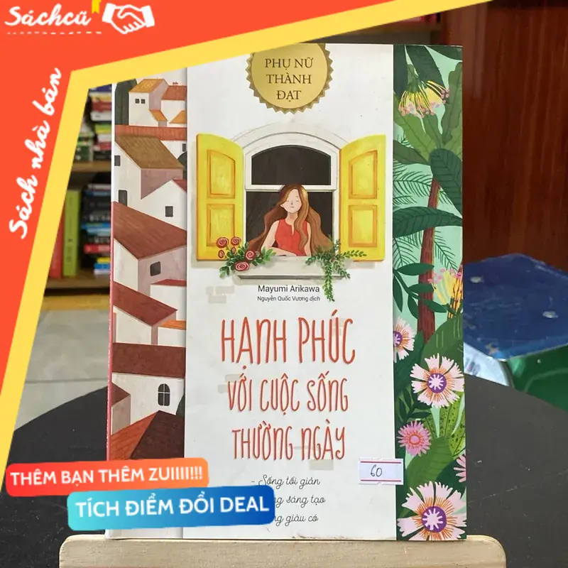 Hạnh phúc với cuộc sống thường ngày-Tác giả Mayumi Arikawa (Sách kỹ năng) TSHT