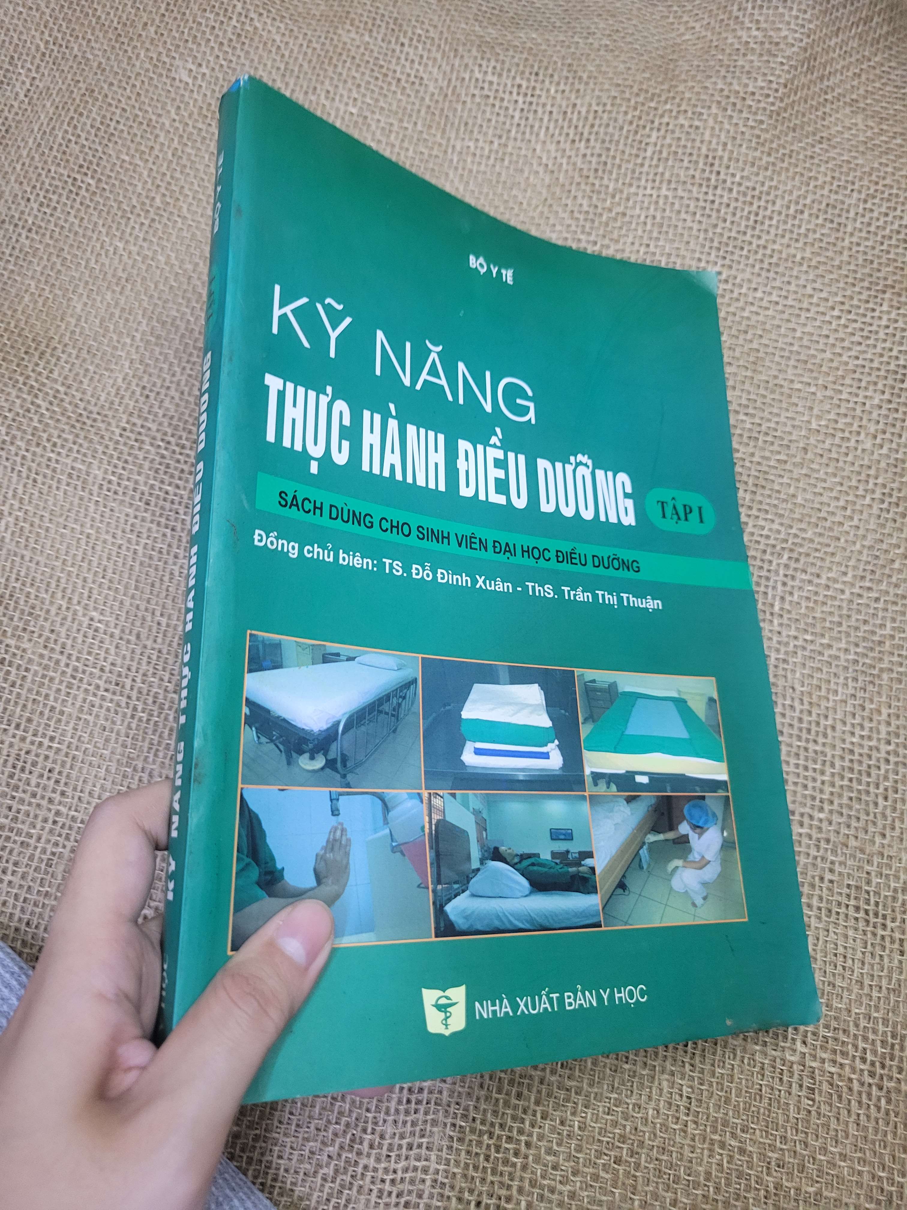 Kỹ Năng Thực Hành Điều Dưỡng tập 1 - TS. Đỗ Đình Xuân, ThS. Trần Thị Thuận (Giáo trình đại học - cao đẳng) HLSC
