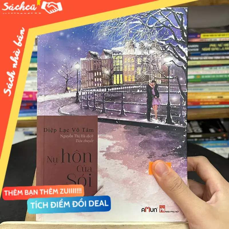 Tiểu thuyết “Nụ hôn của sói” – Diệp Lạc Vô Tâm (Nguyễn Thị Hà dịch) (Truyện ngôn tình) TSHT