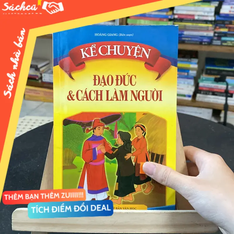 Kể chuyện đạo đức và cách làm người-Hoàng Giang biên soạn (Sách văn học) TSHT