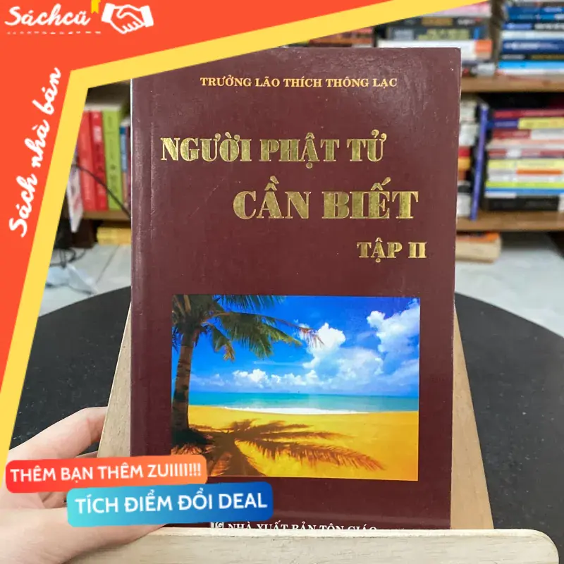 Người Phật tử cần biết tập 2-tác giả Trưởng lão Thích Thông Lạc (Sách tôn giáo - tâm linh) TSHT