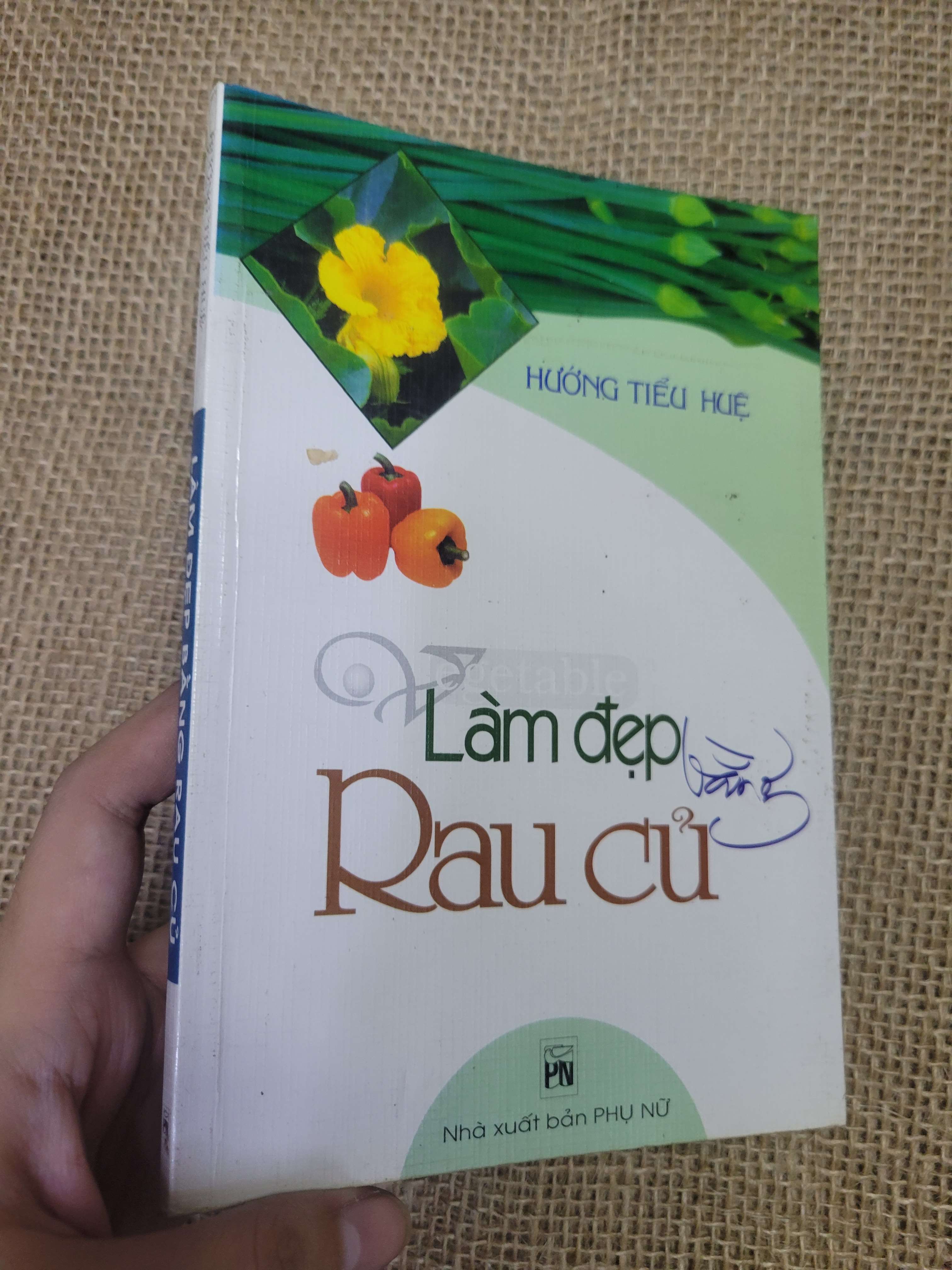 Làm đẹp bằng rau củ - Hướng Tiểu Huệ (Sách kiến thức tổng hợp) HLSC