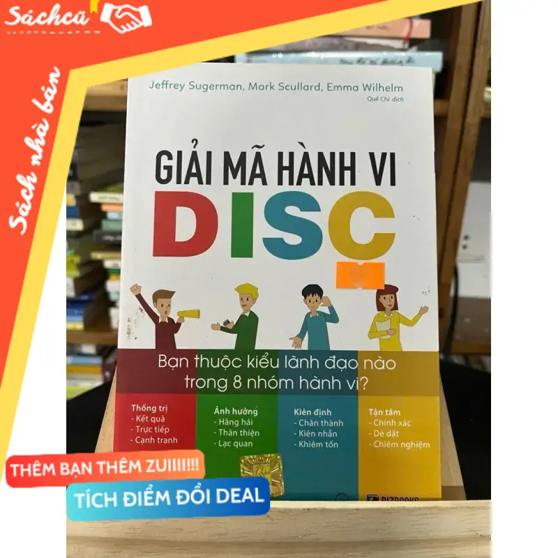 Giải mã hành vi DISC — Jeffrey Sugerman, Mark Scullard, Emma Wilhelm (Kỹ năng sống) TSHT