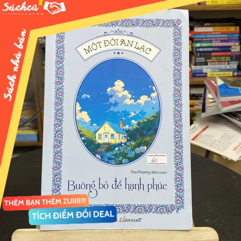 Một đời an lạc-buông bỏ để hạnh phúc (Kỹ năng sống) TSHT