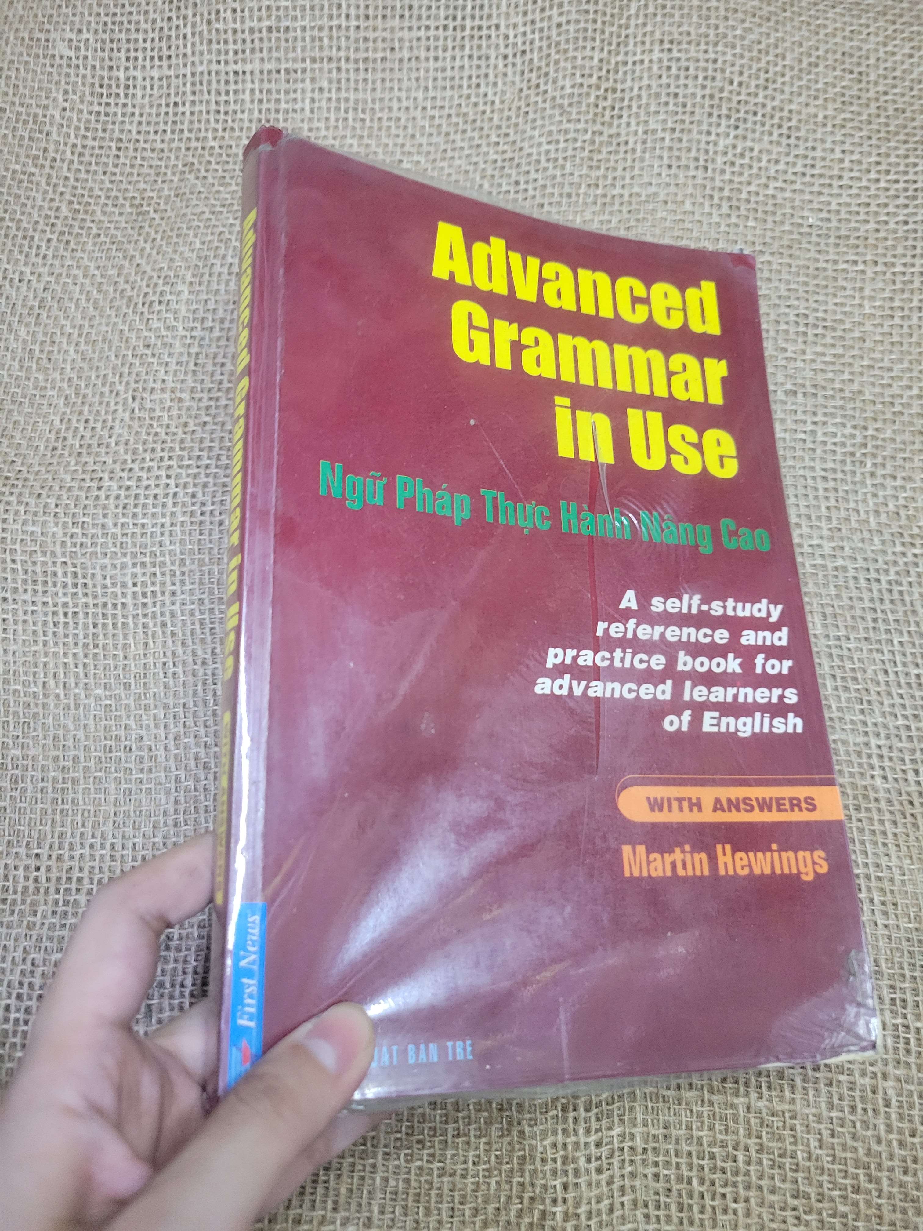 Advanced Grammar in Use: Ngữ pháp thực hành nâng cao - Martin Hewings (Sách tự học tiếng Anh) HLSC