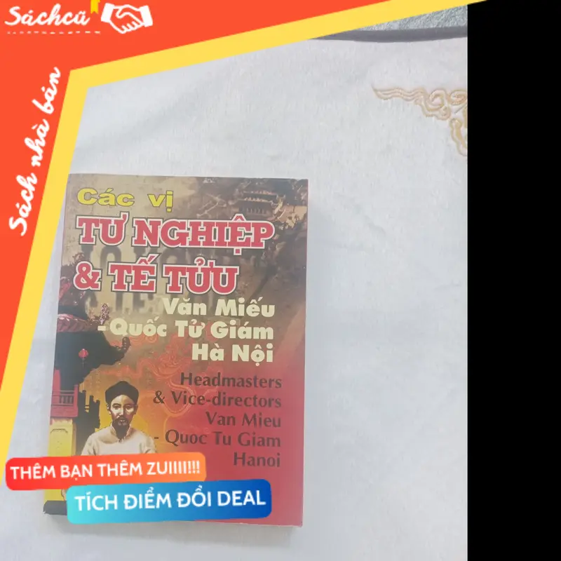 Các vị tư nghiệp và tế tửu Văn Miếu - Quốc Tử Giám Hà Nội (Sách văn học) TSHT