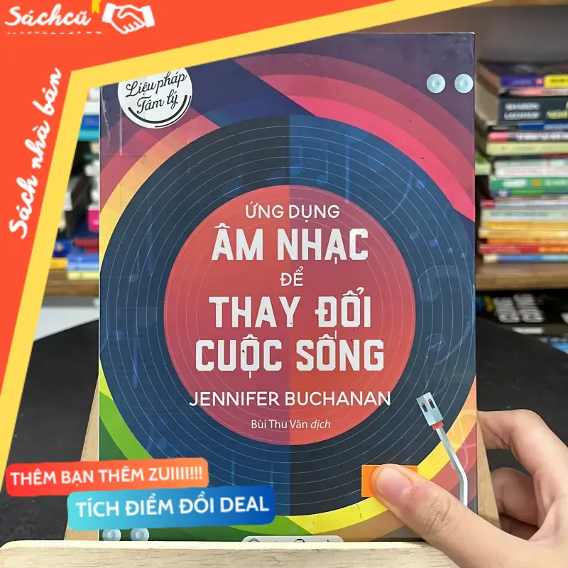 📔 Ứng Dụng Âm Nhạc Để Thay Đổi Cuộc Sống – Jennifer Buchanan (Sách kỹ năng) TSHT