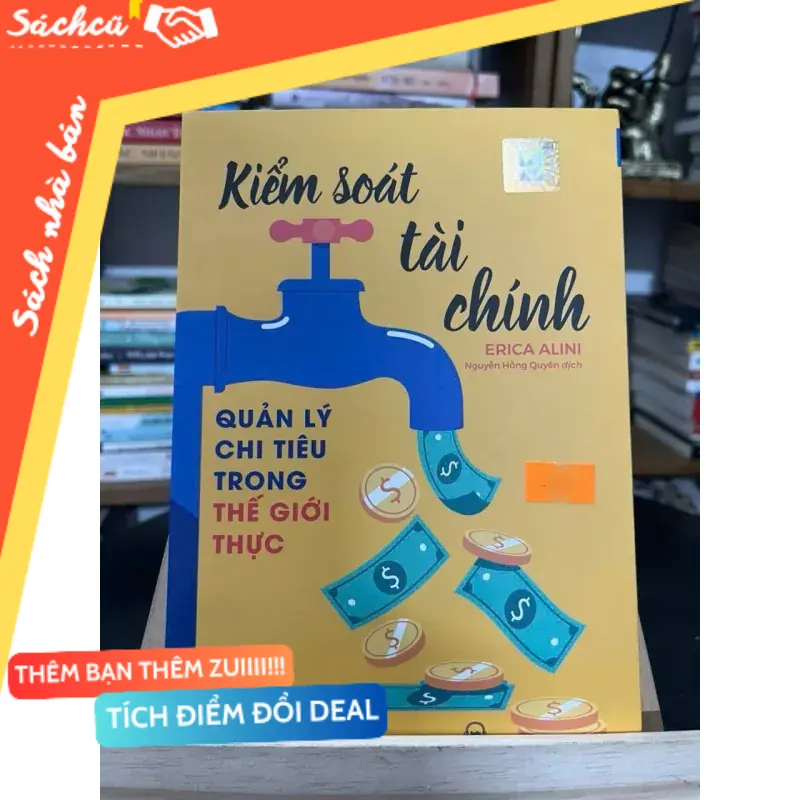 Kiểm soát tài chính – Quản lý chi tiêu trong thế giới thực — Erica Alini (Sách kinh tế - tài chính - chứng khoán) TSHT