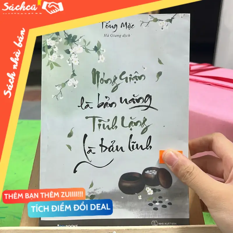 📕 Sách “Nóng Giận Là Bản Năng, Tĩnh Lặng Là Bản Lĩnh” tác giã Tống Mặc (Kỹ năng sống) TSHT