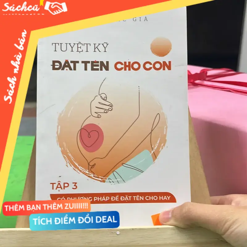 📚 Tuyệt kỹ đặt tên cho con (tập 3: Có phương pháp để đặt tên cho hay) ✍️Nhiều tác giả (Kỹ năng sống) TSHT