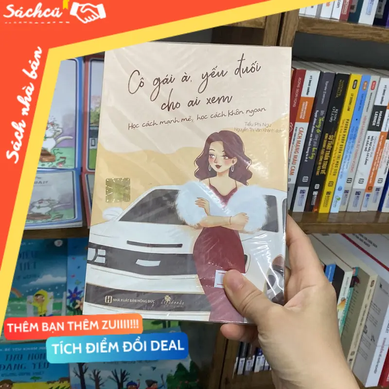 Cô gái à yếu đuối cho ai xem học cách mạnh mẽ học cách khôn ngoan (Sách kỹ năng) TSHT