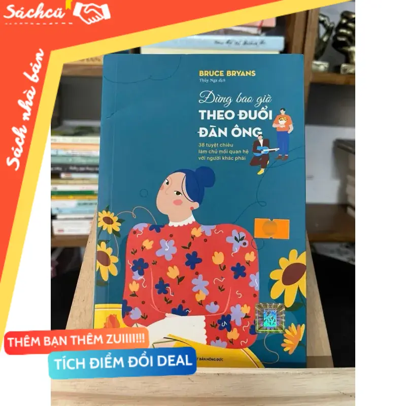 Đừng bao giờ theo đuổi đàn ông — Bruce Bryans (Sách tâm lý học - giới tính) TSHT