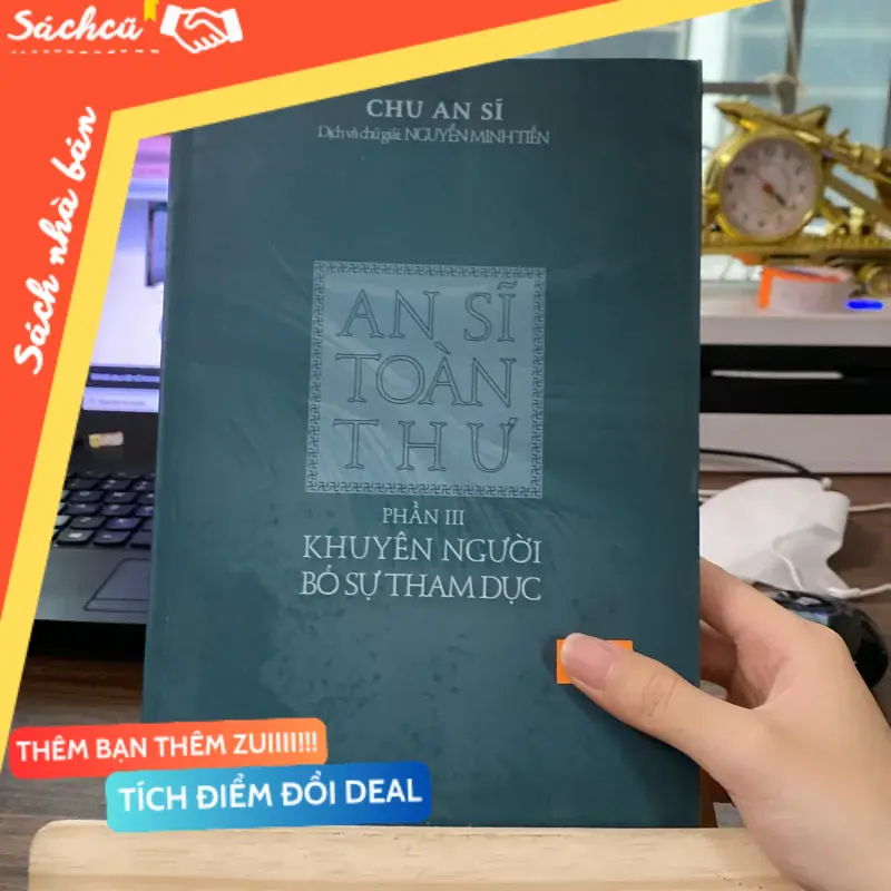 An sĩ toàn thư phần 3-Khuyên người bỏ sự tham dục-tác giả Chu An Sĩ (Sách tôn giáo - tâm linh) TSHT