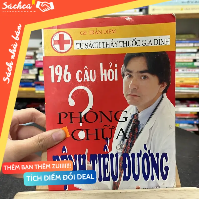 📕 Sách “196 Câu Hỏi Phòng Chữa Bệnh Tiểu Đường “– GS. Trần Diễm (Sách Y học - Sức khỏe - Thể thao) TSHT
