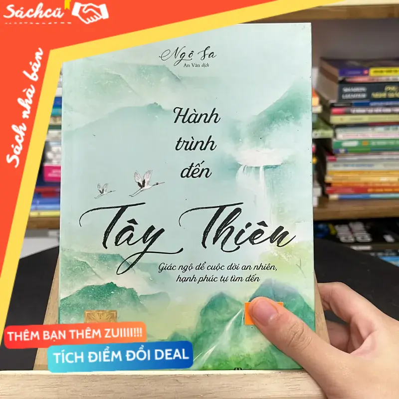 Sách “Hành trình đến Tây Thiên,Giác ngộ để cuộc đời an nhiên,hạnh phúc tự tìm đến”– Ngô Sa (Kỹ năng sống) TSHT