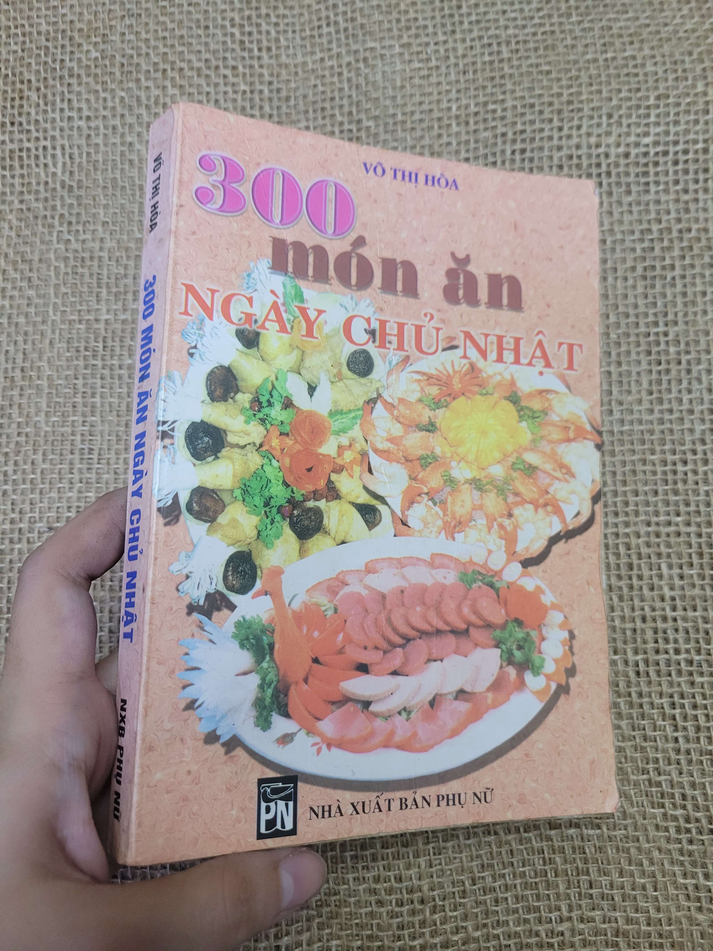 300 món ăn ngày chủ nhật - Võ Thị Hòa (Sách kiến thức tổng hợp) HLSC