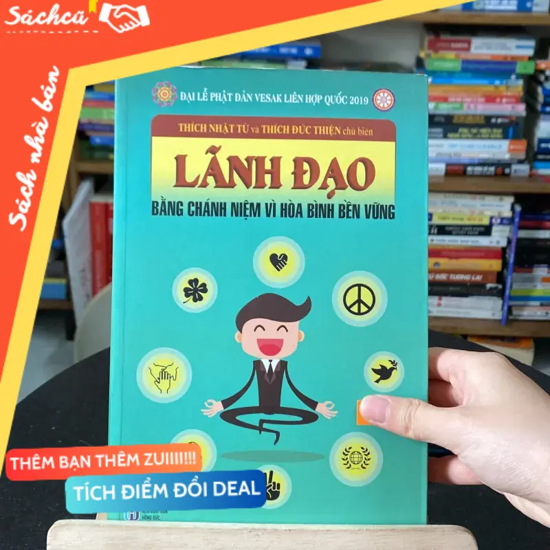 Lãnh đạo bằng chánh niệm vì hòa bình bền vững-tác giả Thích Nhật Từ và Thích Đức Thiện (Sách tôn giáo - tâm linh) TSHT