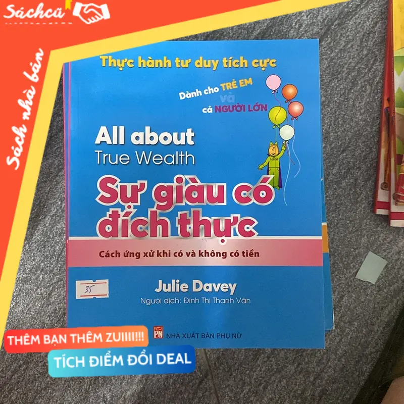 Thực hành tư duy tích cực sự giàu có đích thực cách ứng xử khi có và không có tiền (Kiến thức - kỹ năng cho con) TSHT