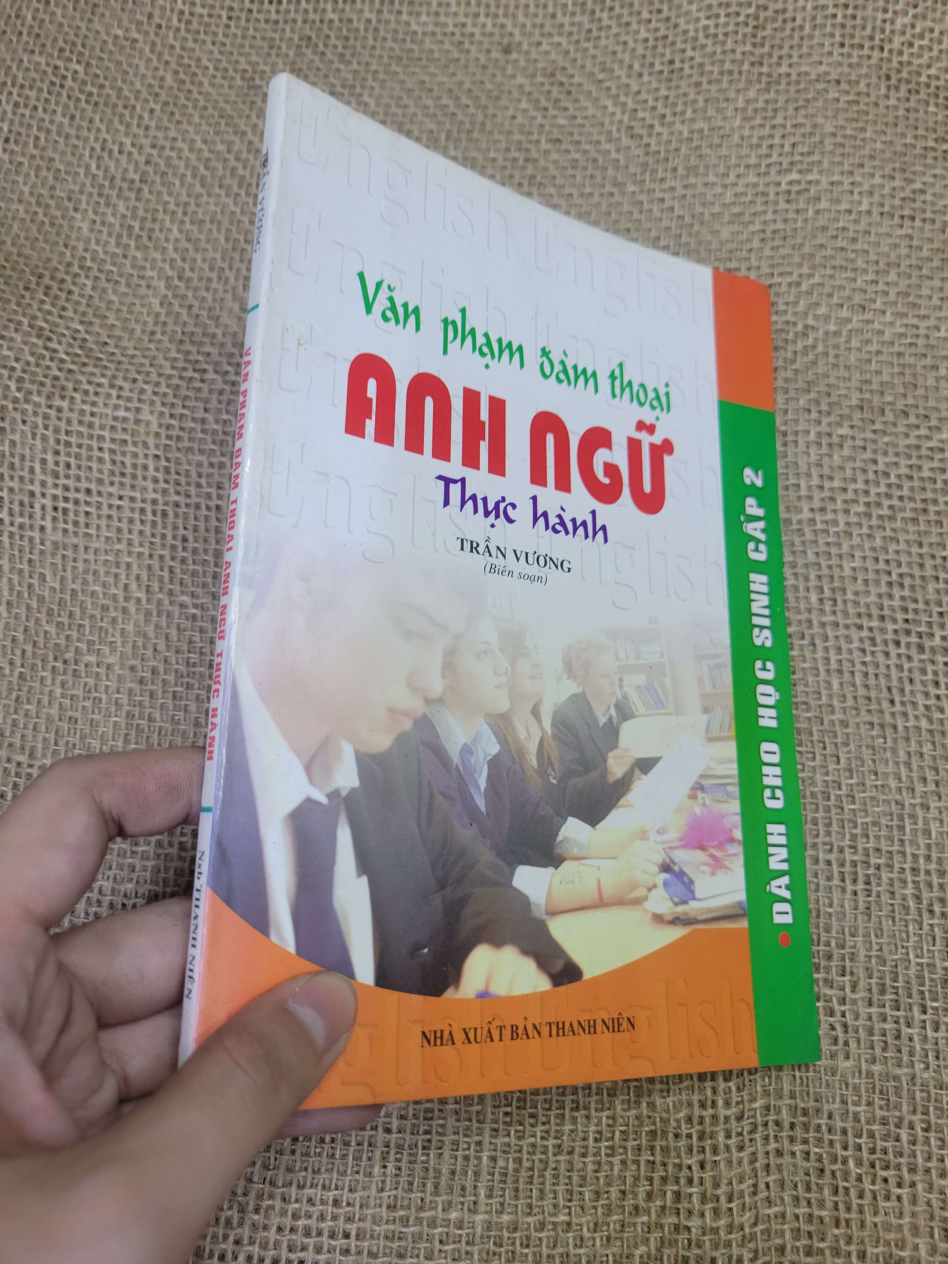 Văn phạm sàm thoại Anh ngữ Thực hành - TRẦN VƯƠNG (Sách tự học tiếng Anh) HLSC