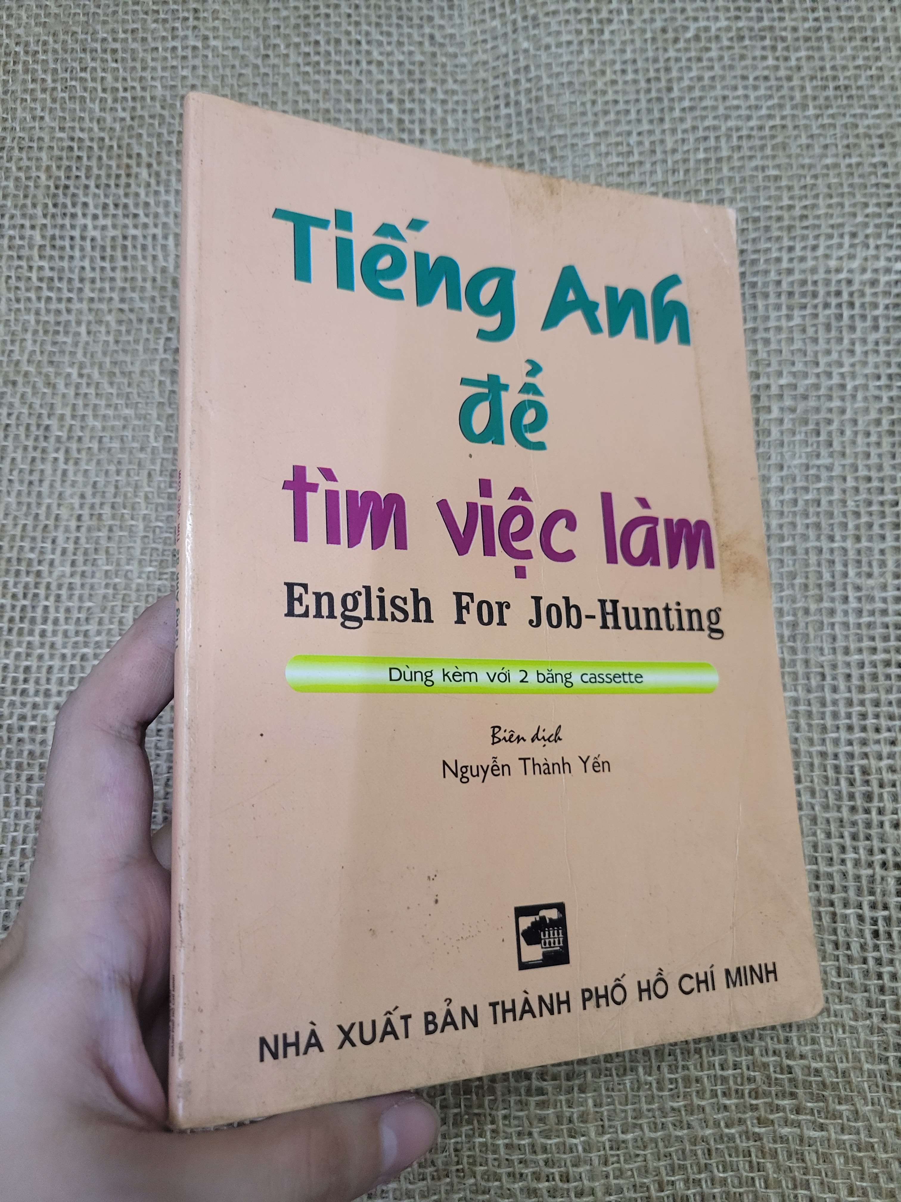 Tiếng Anh để tìm việc làm - Nguyễn Thành Yến (Sách tự học tiếng Anh) HLSC