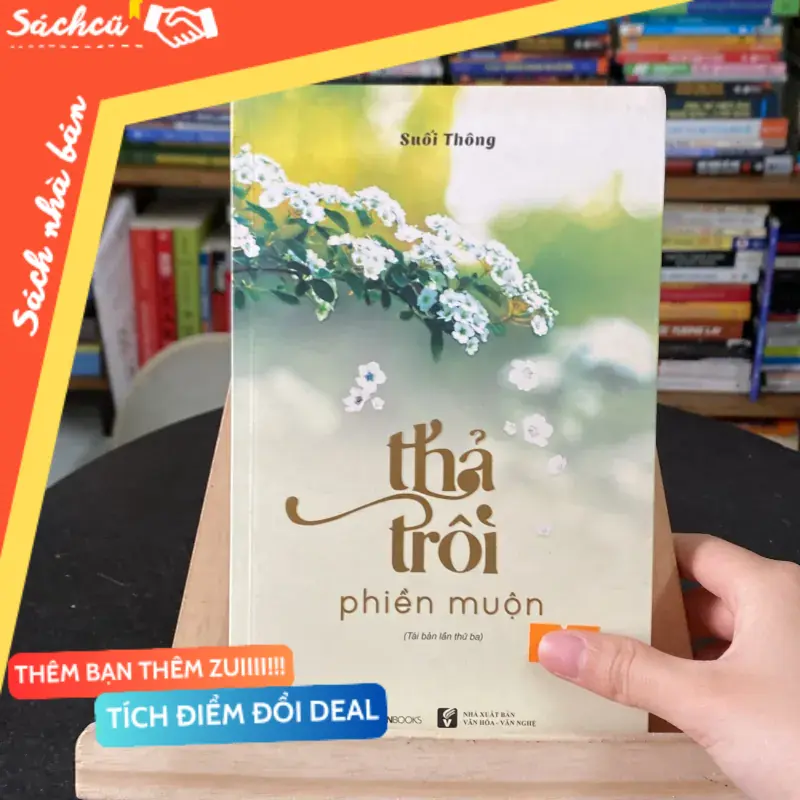 Thả trôi phiền muộn-tác giả Suối Thông (Kỹ năng sống) TSHT