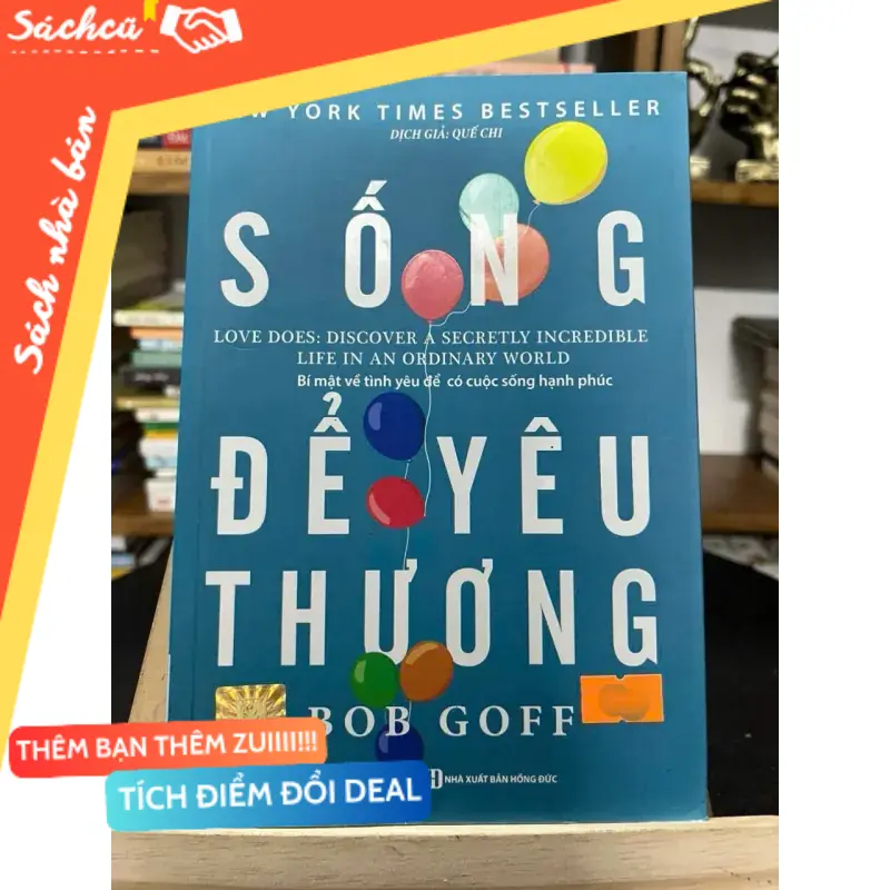 Sống để yêu thương — Bob Goff (Sách kỹ năng) TSHT