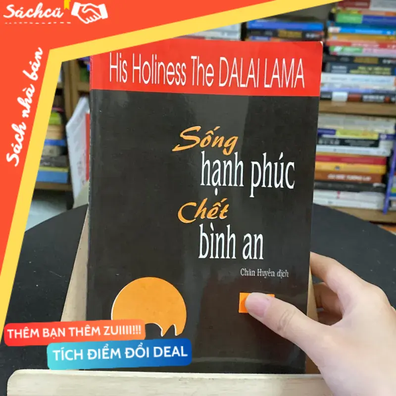 Sống hạnh phúc chết bình an-tác giả Đức Đạt Lai Lạt Ma (Sách tôn giáo - tâm linh) TSHT