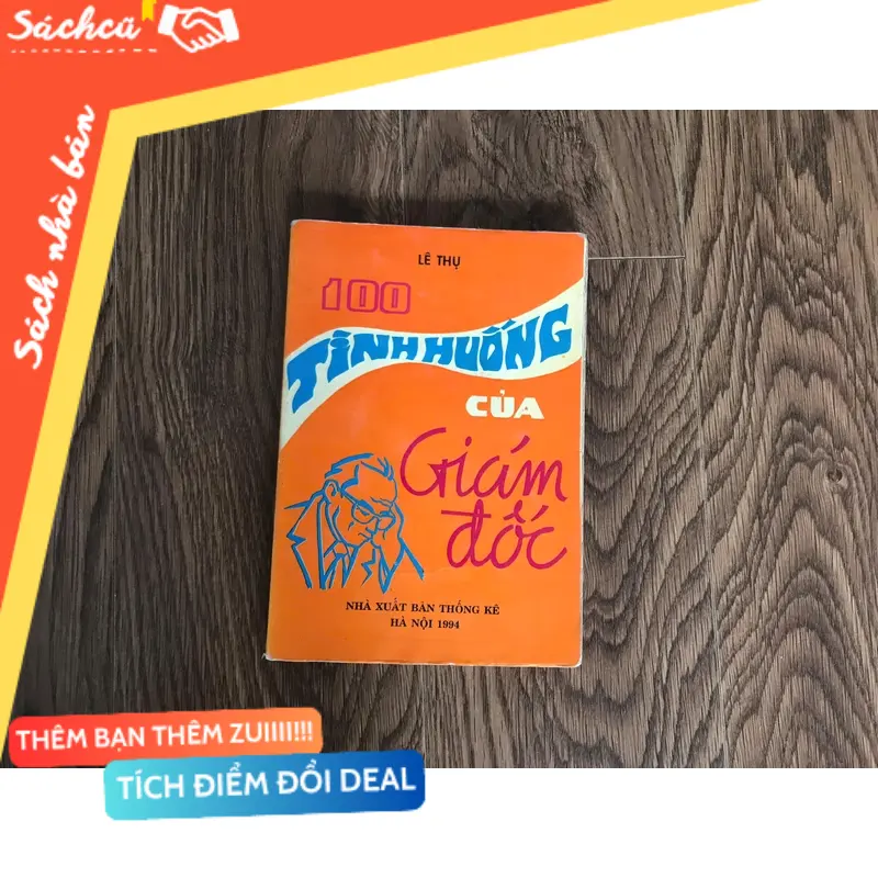 sách kinh doanh 100 tình huống của giám đốc (Sách kinh tế - tài chính - chứng khoán) TSHT