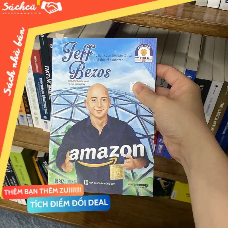 Từ bán sách đến bán tất cả mọi thứ trên Amazon jeff bezos (Sách kinh tế - tài chính - chứng khoán) TSHT
