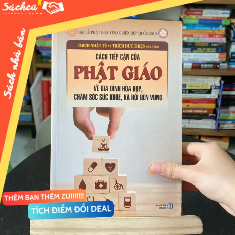 Cách tiếp cận của Phật giáo về gia đình hòa hợp, chăm sóc sức khỏe, xã hội bền vững- (Sách tôn giáo - tâm linh) TSHT