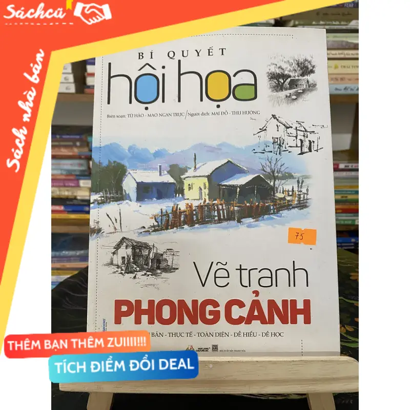 Bí quyết hội hoạ-Vẽ tranh phong cảnh-Từ Hảo và Mao Ngạn Trực (Sách tôn giáo - tâm linh) TSHT
