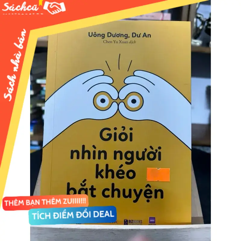 Giỏi nhìn người khéo bắt chuyện — Uông Dương, Dư An (Sách văn học) TSHT