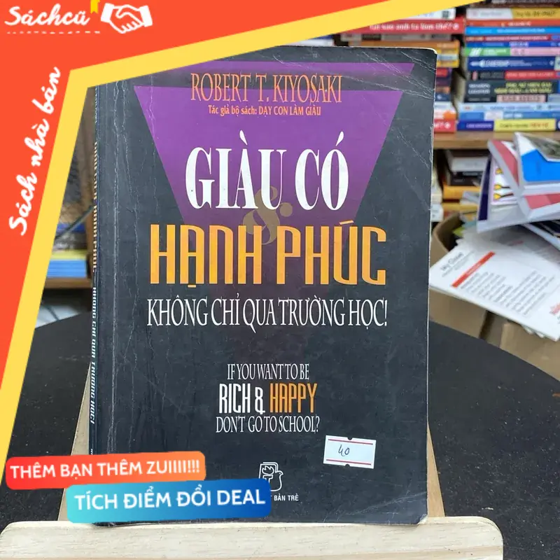 Giàu có & hạnh phúc không chỉ qua trường học! (Kỹ năng sống) TSHT