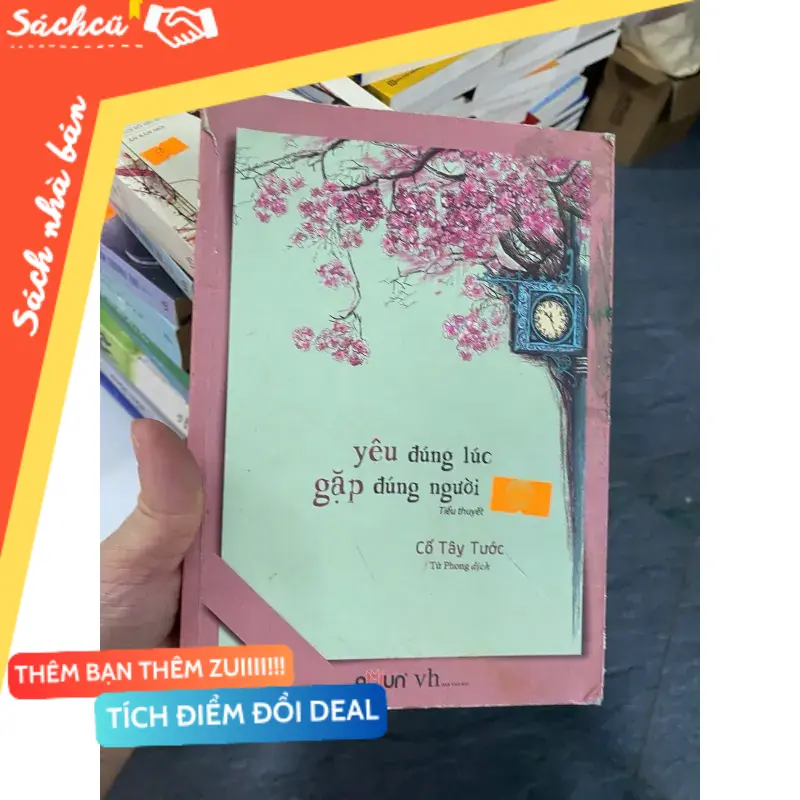 Yêu đúng lúc, gặp đúng người — Cố Tây Tước (Sách văn học) TSHT