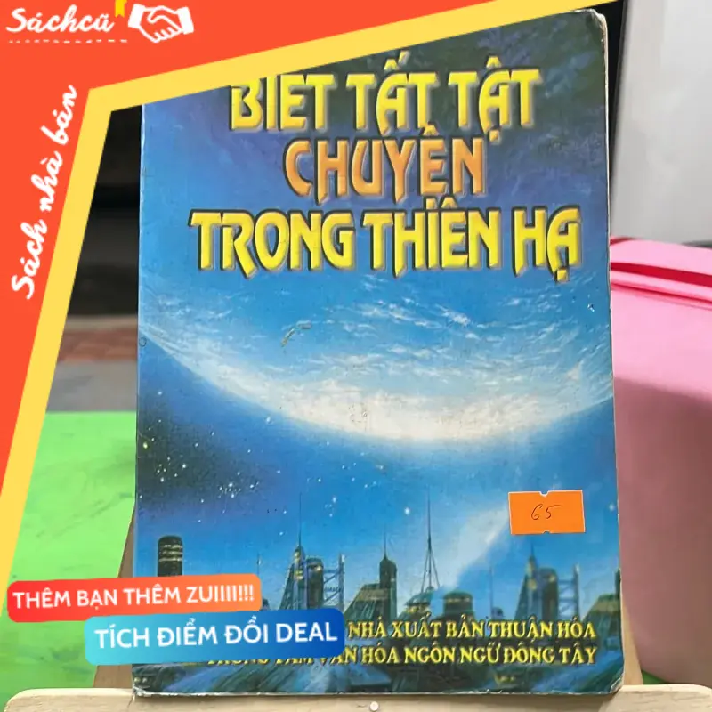 🌌 Sách “Biết Tật Tật Chuyện Trong Thiên Hạ”– Trung tâm Văn hóa Ngôn ngữ Đông Tây (Sách văn học) TSHT