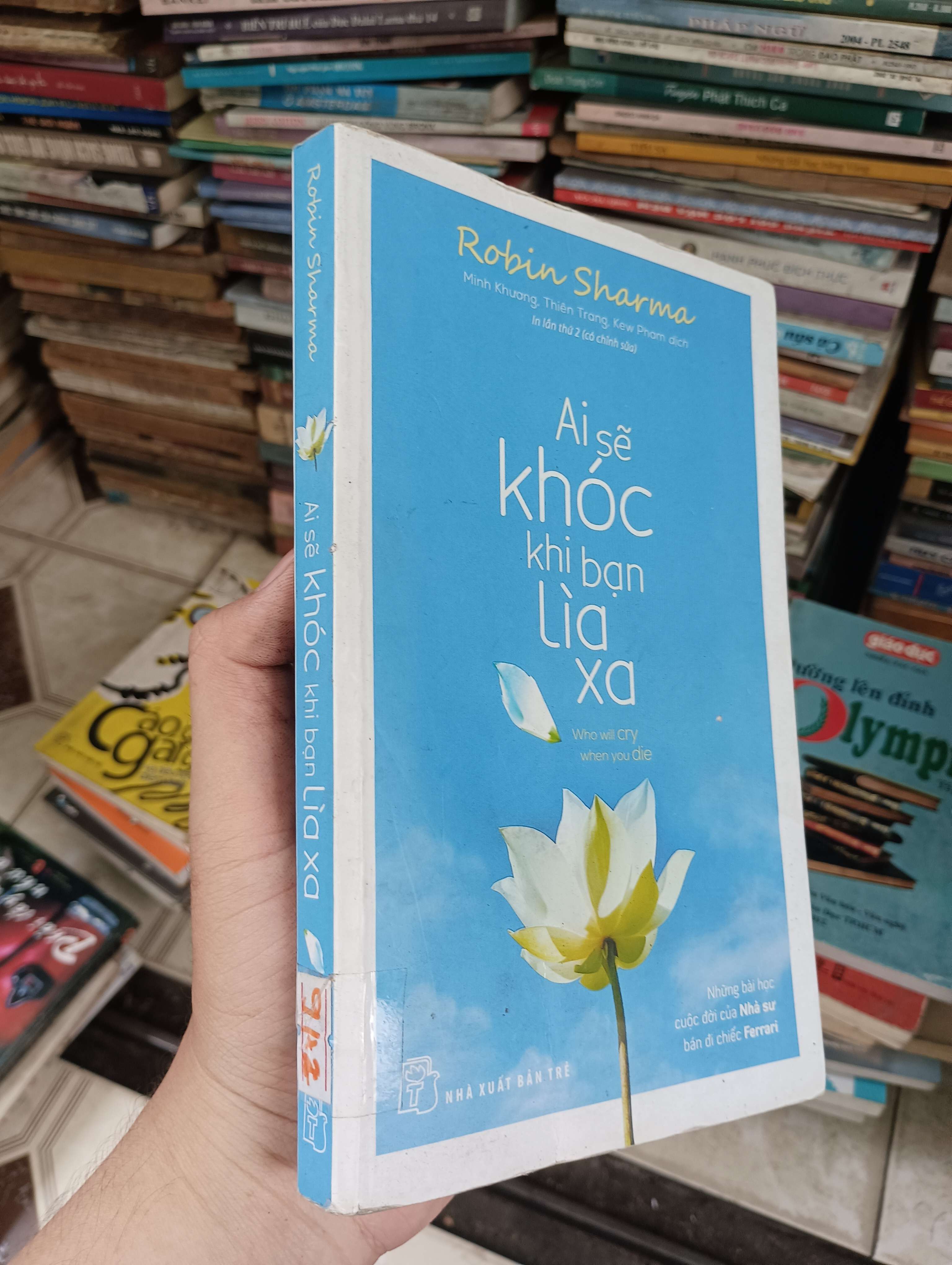 Ai sẽ khóc khi bạn lìa xa - Robin Sharma (Tiểu Thuyết) BGB