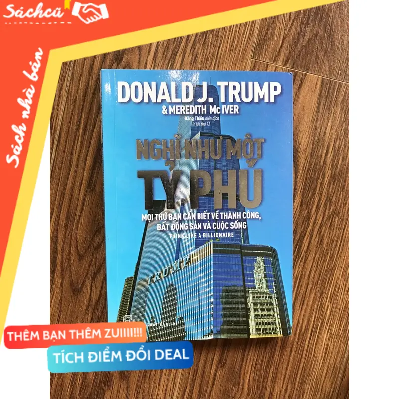 nghĩ như một tỷ phú,mọi thứ bạn cần biết về thành công,bất động sản và cuộc sống,donatrump (Sách kinh tế - tài chính - chứng khoán) TSHT