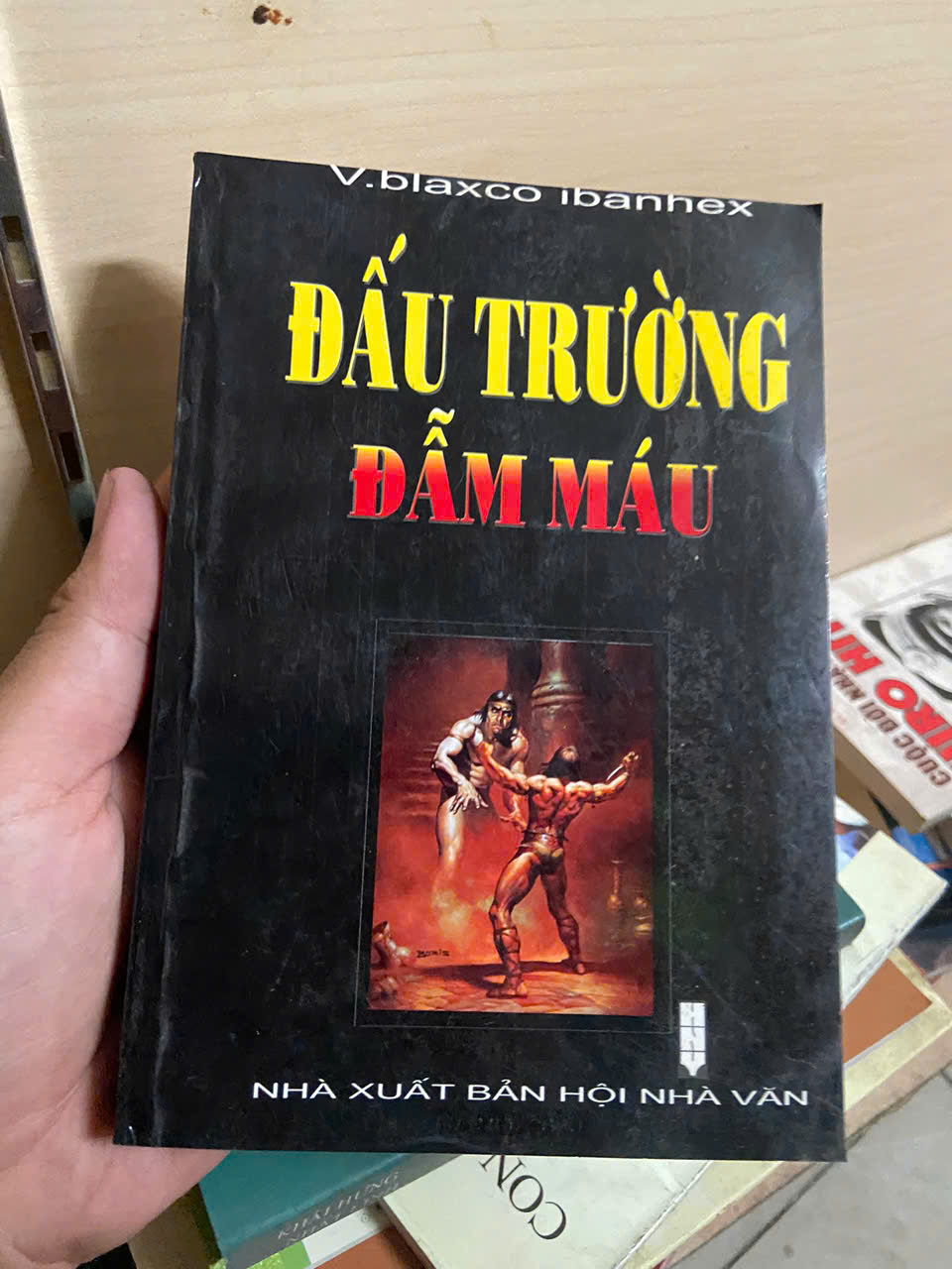 Đấu trường đẫm máu - V. Blaxco Ibanhex Mới 90% (Sách văn học) VAVO